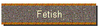 Fetish