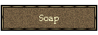 Soap